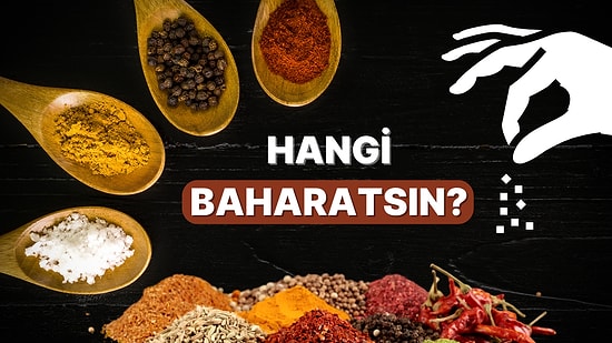 Hangi Baharatsın?