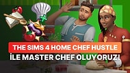 Açılın Ben Şefim! The Sims 4 Home Chef Hustle İncelemesi