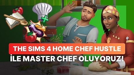 Açılın Ben Şefim! The Sims 4 Home Chef Hustle İncelemesi