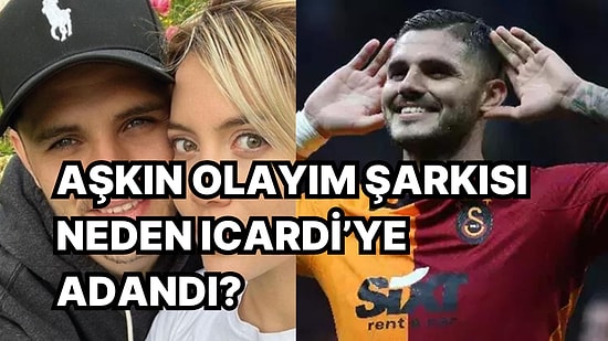 Galatasaraylı Mauro Icardi'nin "Aşkın Olayım" Şarkısıyla Özdeşleşme Hikayesi Sizi Çok Şaşırtacak