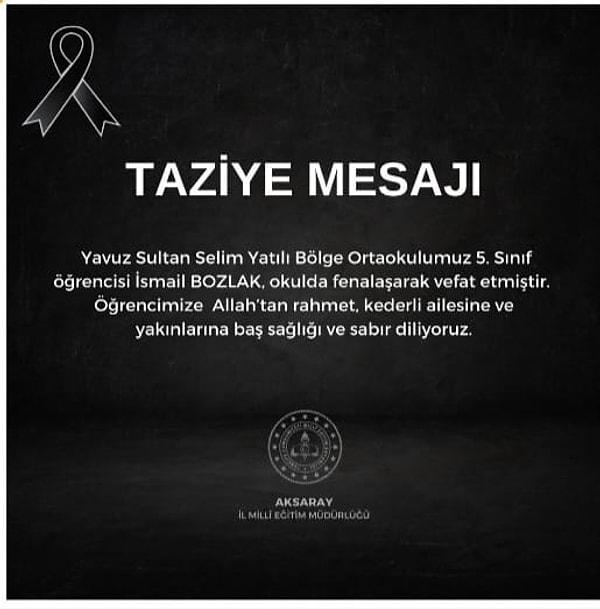 Aksaray İl Milli Eğitim Müdürlüğü de İsmail Bozlak için taziye mesajı yayınladı.
