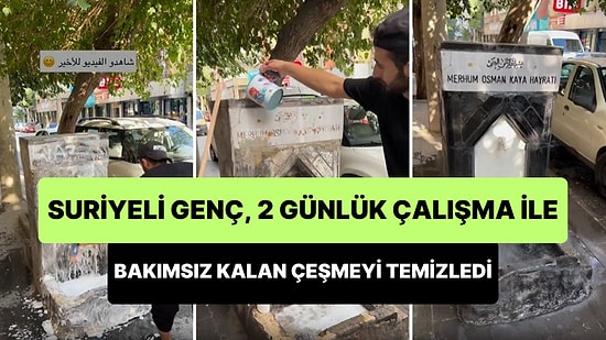 Suriyeli Genç Uzun Süredir Temizlenmeyen ve Bakımsız Kalan Çeşmeyi Temizlediği Görüntüler ile Viral Oldu