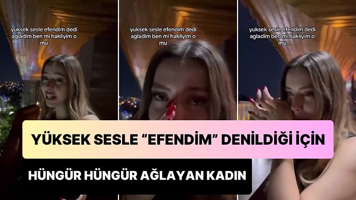 Sevgilisi Ses Olan Ortamda Yüksek Sesle 'Efendim' Dediği İçin Hüngür Hüngür Ağlayan Kadın