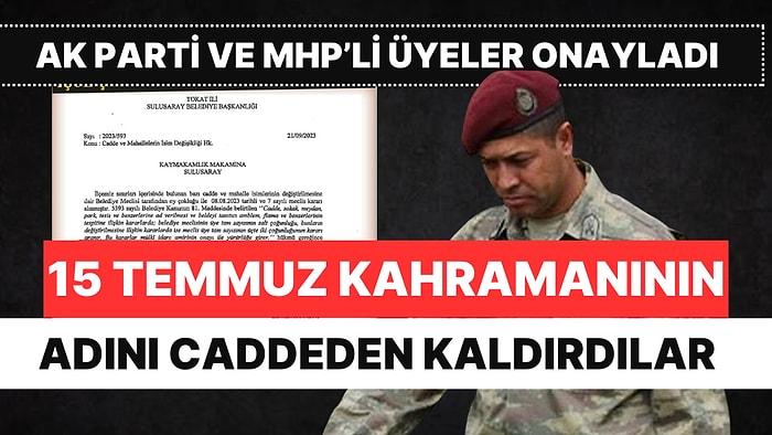 Tokat'ta AK Parti ve MHP'li Üyeler 'Ömer Halisdemir' Adını Caddeden Kaldırdı