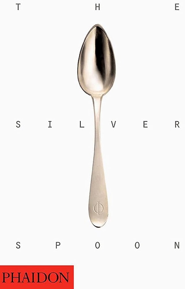 The Silver Spoon - Phaidon Editors