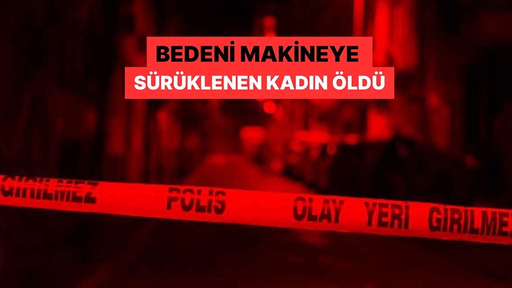 Yürek Burkan Olay: Saçı Kıyma Makinesine Sıkıştı, Feci Şekilde Hayatını Kaybetti