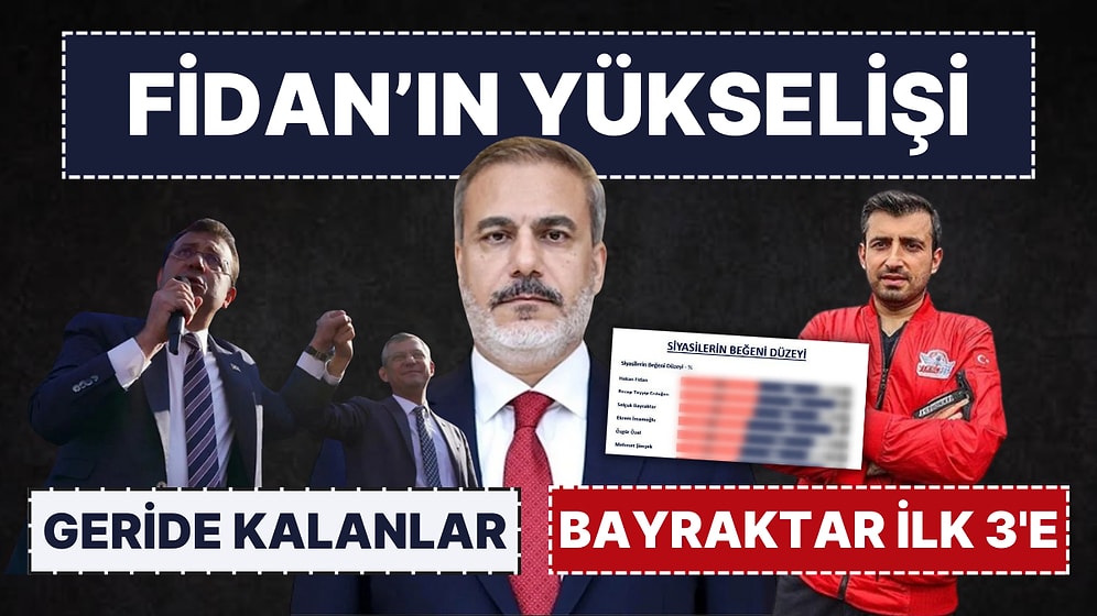 Metropoll'den 'En Beğenilen Siyasi' Anketi: Hakan Fidan Zirveye Oynuyor, Selçuk Bayraktar Atağa Kalktı