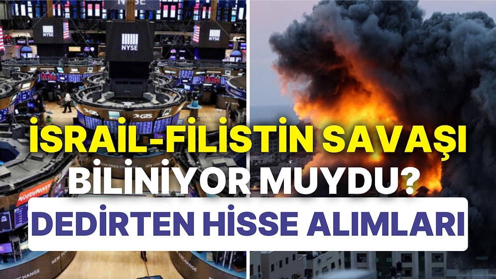 İsrail-Filistin Savaşı Önceden Biliniyor muydu? Savunma Hisseleri Yükselirken, Hangi Siyasiler Hisse Aldı?