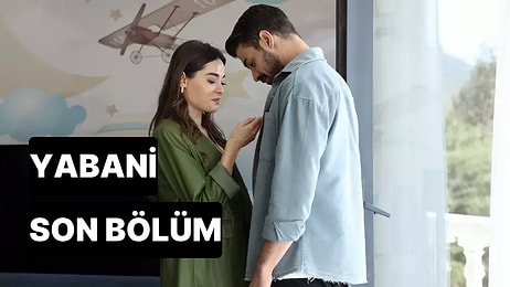 Yabani 5. Bölüm Tek Parça İzleme Ekranı: Yabani Son Bölüm Tek Parça Full İzle