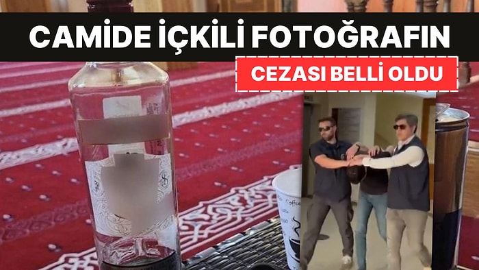 Camide İçki Şişeli Fotoğrafın Cezası Belli Oldu: İşte Mahkemedeki Savunması