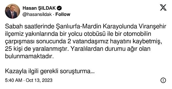 Şanlıurfa Valisi Hasan Şıldak, Twitter ( X ) üzerinden kaza ile ilgili açıklama yaptı.