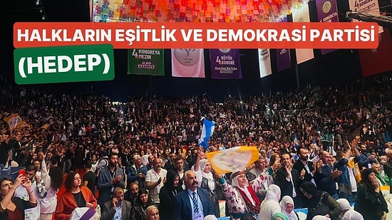 Yeşil Sol Parti'nin Yeni İsmi Açıklandı: Halkların Eşitlik ve Demokrasi Partisi (HEDEP)