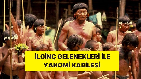Yanomami Kabilesi: Amazon'un Gizemli Topluluğu ve İlginç Gelenekleri