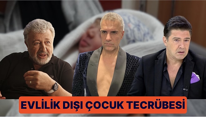 Metin Akpınar Tek Değil! Evlilik Dışı Çocuk Olayıyla Sansasyon Yaratan Ünlü İsimler