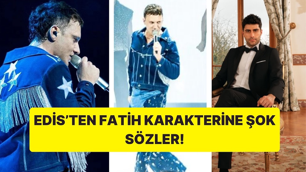 Son Dönemlerde Çok Konuşulan Kızılcık Şerbeti Dizisindeki Fatih Karakterinin Nefreti Edis'i de Sardı!