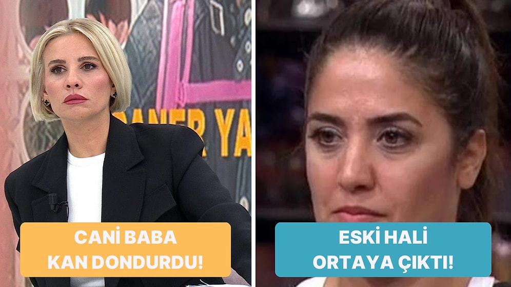 MasterChef Azize'nin Kilolu Halinden Esra Erol'daki İşkenceci Babaya Televizyon Dünyasında Bugün Yaşananlar