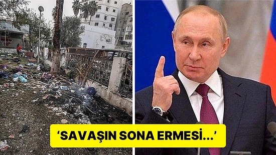 Rusya Lideri Putin, İsrail'in Hastane Saldırısıyla İlgili Konuştu: 'Korkunç Bir Olay, Felaket'