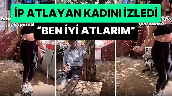 İp Atlayan Kadını İzleyip, 'Ben İyi Atlarım' Diyen Adamın Gündem Olan Görüntüleri