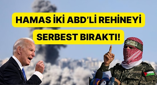 Hamas 2 ABD'li Rehineyi Serbest Bıraktı!