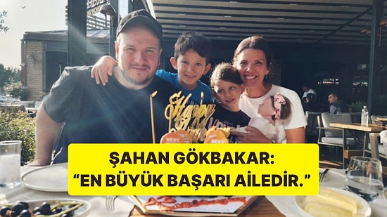 Şahan Gökbakar'dan Ailesi İle Doğum Günü Paylaşımı: "43 Bitti..."