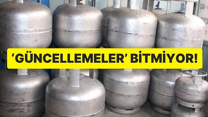 ‘Güncellemeler’ Bitmiyor: Tüp Fiyatlarına Bu Yıl 5’inci Kez Zam Geldi