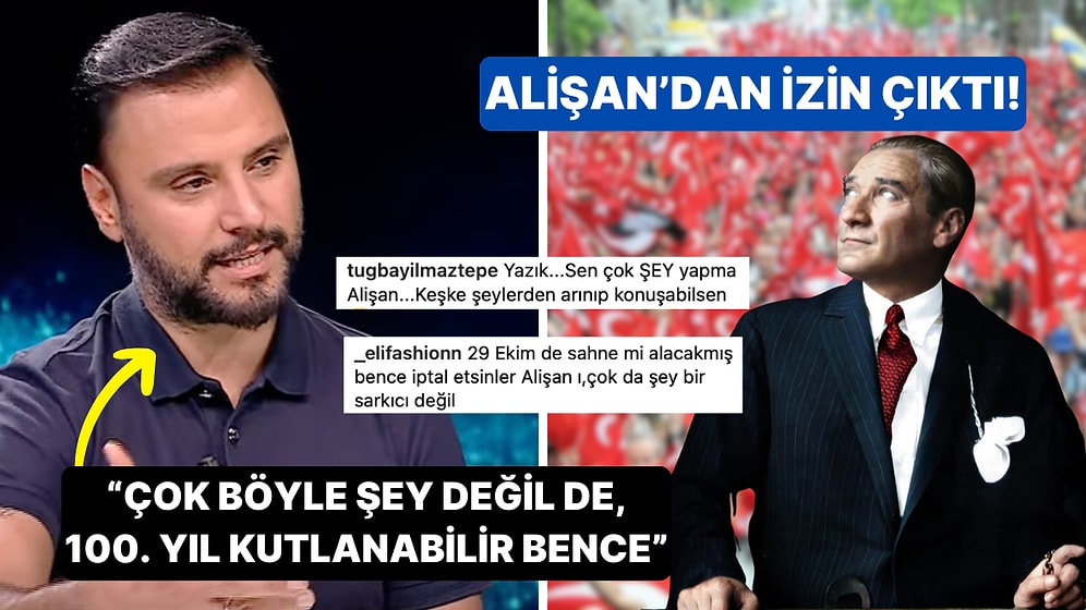 Cumhuriyetin 100. Yıl Kutlamaları İçin "Çok da Şey Yapmamak Lazım" Diyen Alişan'a Tepki Yağdı