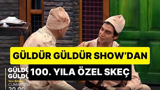 Güldür Güldür Show'un Cumhuriyet'in 100. Yılına Özel Skeci Gözyaşlarına Boğdu!