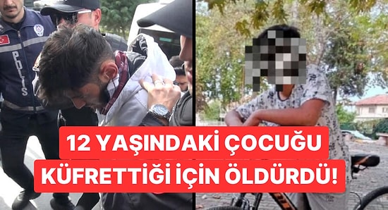 Küfrettiği İçin 12 Yaşındaki Çocuğu Öldürdü!