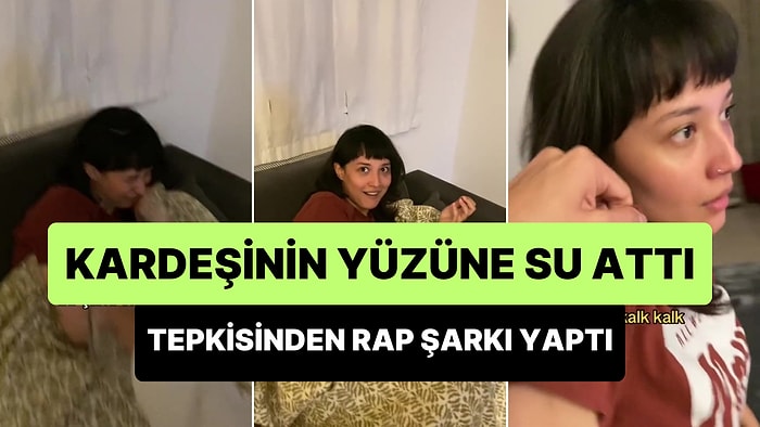 Abi Zorbalığı Bir Şarkı Olsaydı: Kardeşinin Yüzüne Su Atıp Aldığı 'Of ya Abi ya' Tepkisinden Rap Şarkısı Yaptı