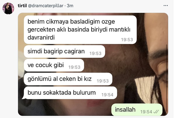 27. Ya Özge'yi bu hale bu mesajı atan kişi getirdiyse.