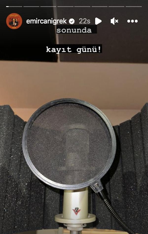13. Emir Can İğrek, kayıt için stüdyoya girdi.