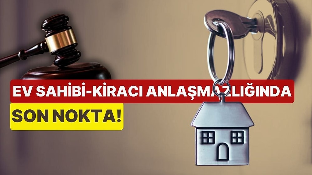 Ev Sahibi-Kiracı Anlaşmazlığında Son Nokta! Yasal Sınırın Üstünde Zamma 'Kötü Niyet Tazminatı' Kararı