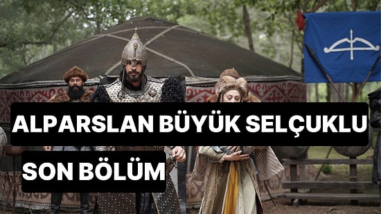 Alparslan Büyük Selçuklu 60. Bölüm Tek Parça İzleme Ekranı: Alparslan Büyük Selçuklu Son Bölüm Full İzle