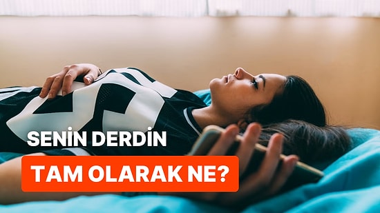 Gençler Buraya: Senin Derdin Ne?