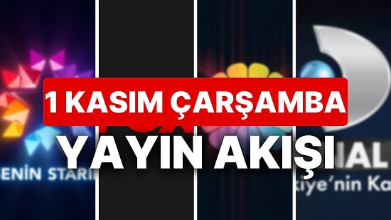 1 Kasım 2023 TV Yayın Akışı: Bu Akşam Hangi Diziler Var? FOX, TV8, TRT1, Show TV, Star TV, ATV, Kanal D