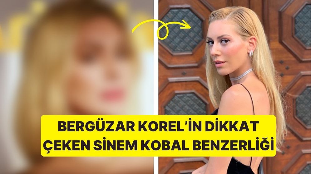 Son Zamanlarda İmajını Değiştiren Bergüzar Korel Şimdi de Sinem Kobal'a Benzetildi