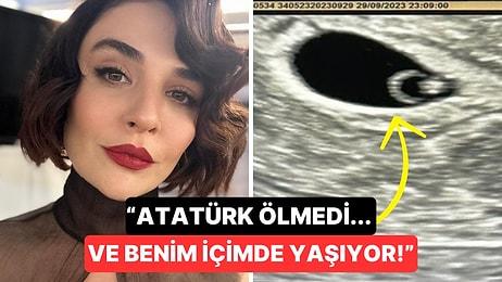 Gonca Vuslateri Bebeğinin İlk Ultrasonunu Paylaştı: "Atatürk Ölmedi, Benim İçimde Yaşıyor"