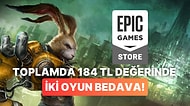 Toplam Steam Değerleri 184 TL Olan İki Eğlenceli Oyun Epic Games Store'da Ücretsiz