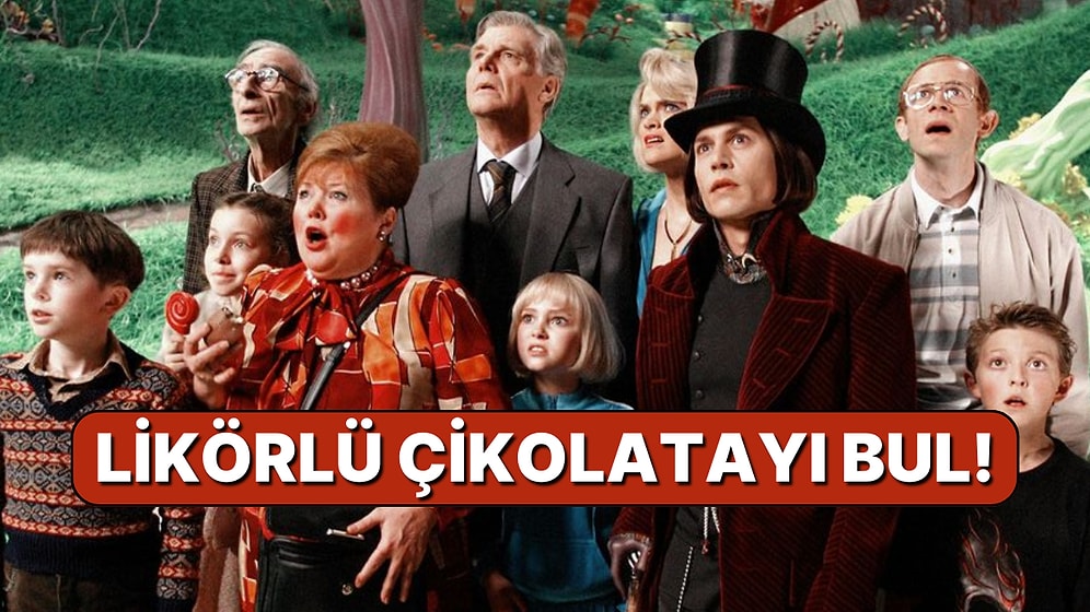 Likörlü Çikolatayı Bulabilecek misin?