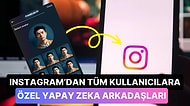 Artık Asla Yalnız Kalmayacaksınız: Instagram'da Her Kullanıcıya Özel Yapay Zeka Arkadaşları Yakında Geliyor!