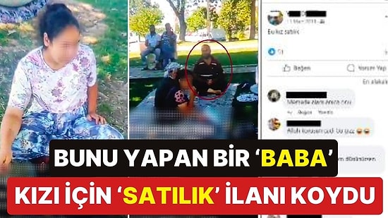 17 Yaşındaki Kızının ‘Satılık' İlanıyla Fotoğrafını Paylaşan ‘Baba’ Canlı Yayında Kızı İçin Fiyat da Vermiş