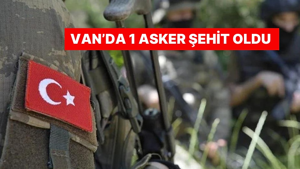 MSB'den Acı Haber: Van'da 1 Asker Şehit Oldu