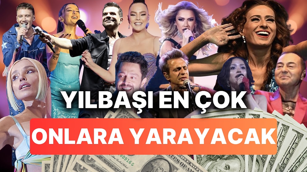 Şimdiden Başladık: Ünlülerin Yılbaşında Sahneye Çıkmak İçin İstediği Ücretler Sizi Uzaklara Daldıracak