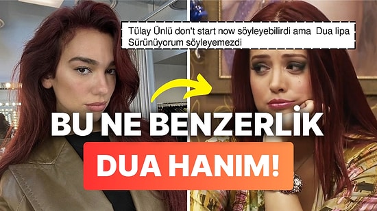 Yeni Tarzıyla Dönüş Yapan Dua Lipa, Yalan Dünya Tülay'a Benzetilince Olanlar Oldu!