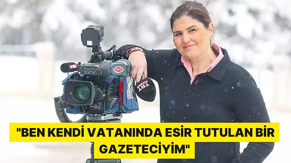 Tutuklanan TRT Muhabiri Elif Akkuş'tan Mektup: ''Kendi Vatanında Esir Tutulan Bir Gazeteciyim''