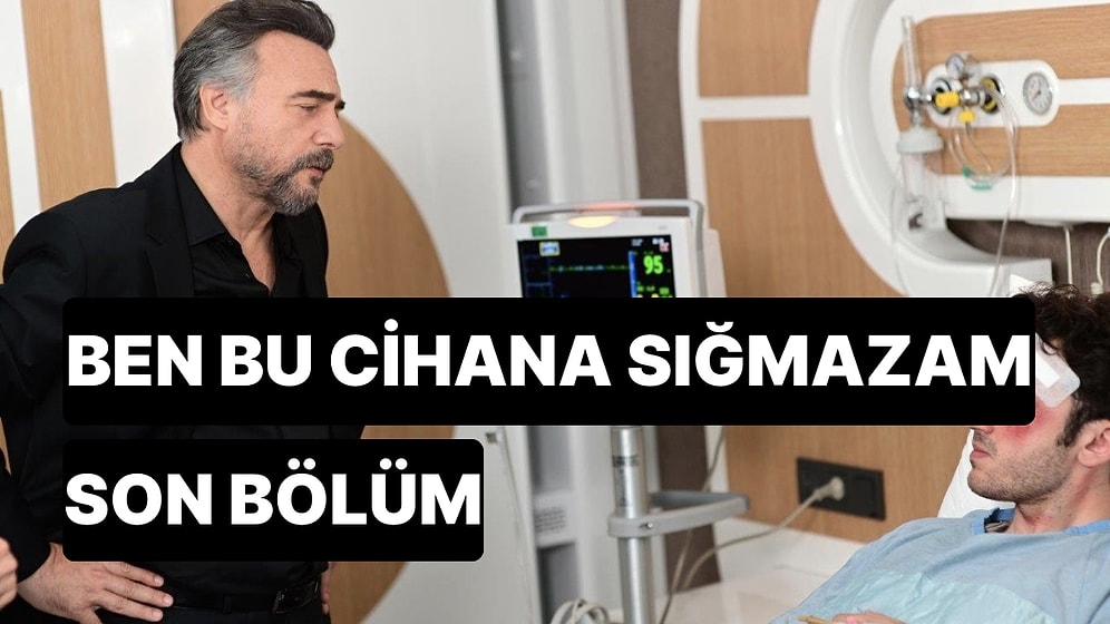 Ben Bu Cihana Sığmazam 44. Bölüm İzle: Ben Bu Cihana Sığmazam Son Bölüm Tek Parça Full İzle