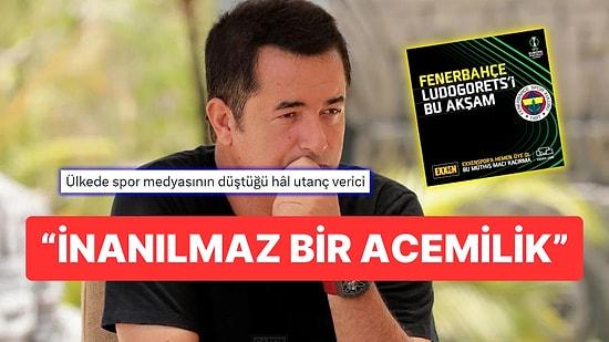 Acun Ilıcalı'nın Sahibi Olduğu Exxen Fenerbahçe Maçı Öncesinde Skandal Yaratacak Bir Paylaşım Yaptı