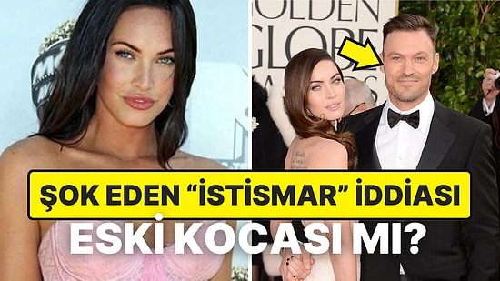Güzel Oyuncu Megan Fox, İlişkilerinde Fiziksel ve Psikolojik Şiddete Uğradığını Açıkladı