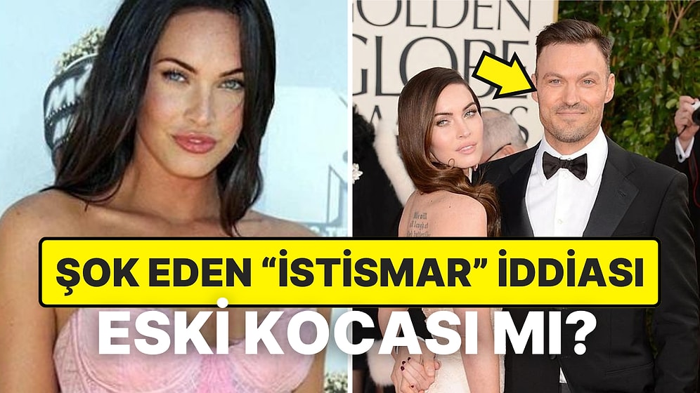 Güzel Oyuncu Megan Fox, İlişkilerinde Fiziksel ve Psikolojik Şiddete Uğradığını Açıkladı