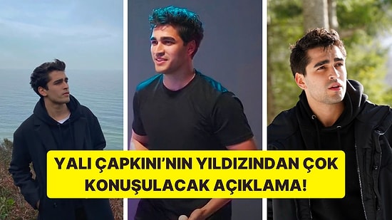 Yalı Çapkını'nın Ferit'i Mert Ramazan Demir'den Dikkat Çeken Açıklama!